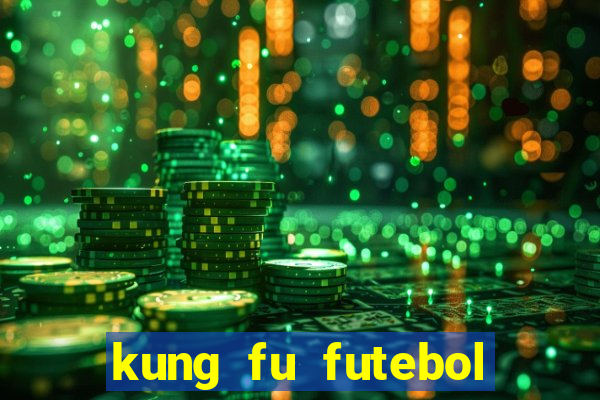 kung fu futebol clube dublado torrent