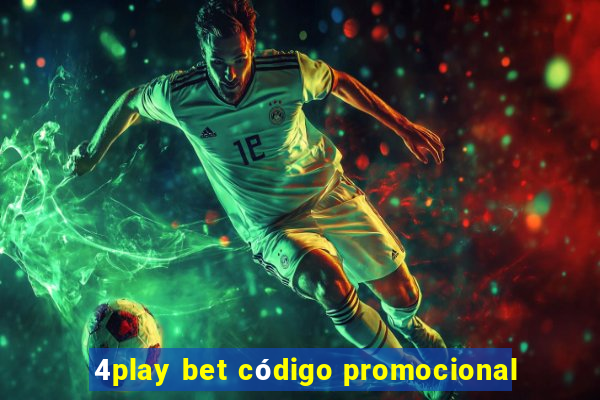 4play bet código promocional