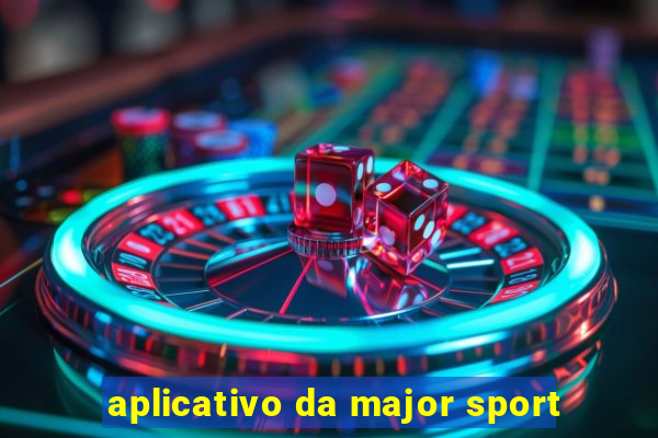 aplicativo da major sport