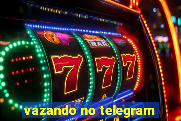vazando no telegram