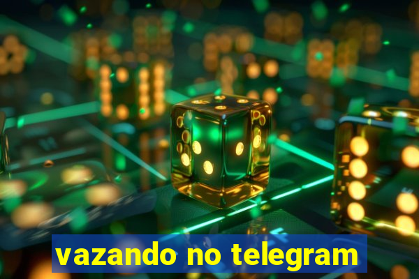 vazando no telegram