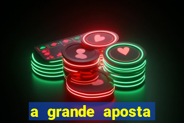 a grande aposta download torrent