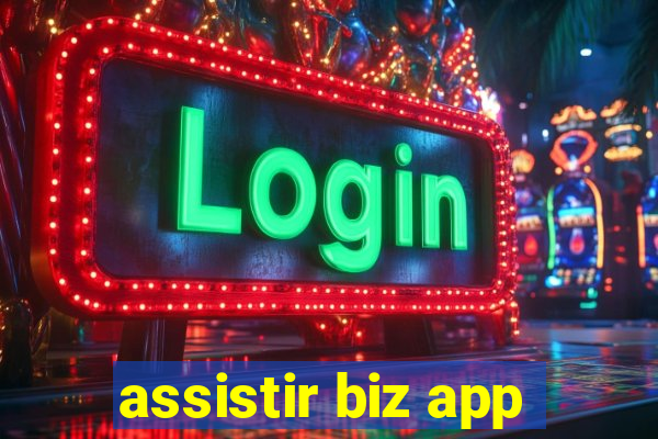 assistir biz app