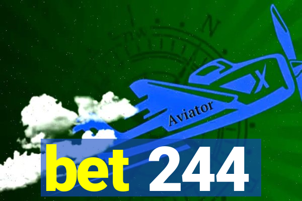 bet 244