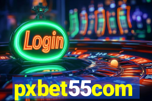pxbet55com