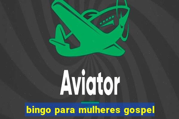 bingo para mulheres gospel