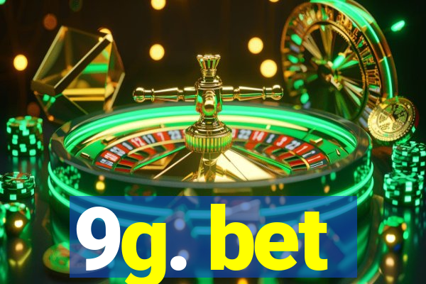 9g. bet