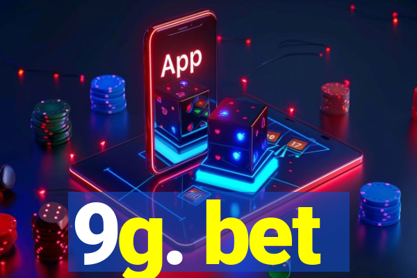 9g. bet
