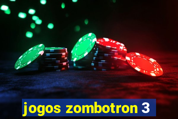 jogos zombotron 3