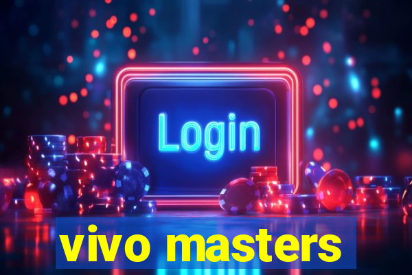 vivo masters