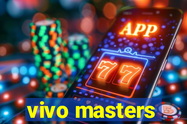 vivo masters