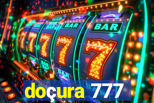 doçura 777