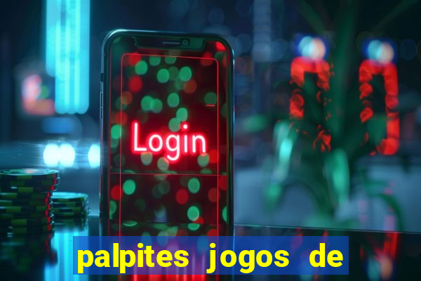 palpites jogos de hoje favoritos