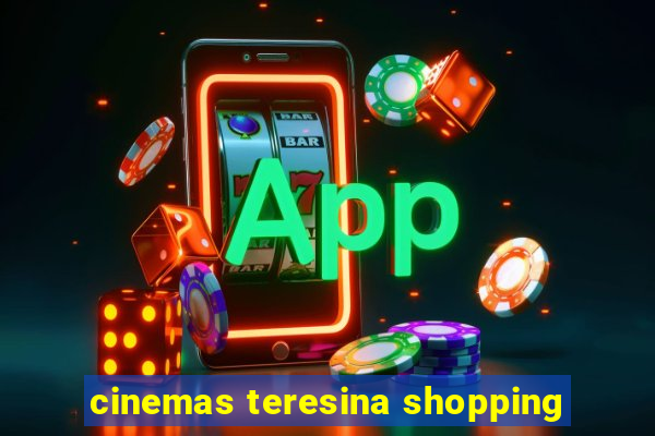 cinemas teresina shopping