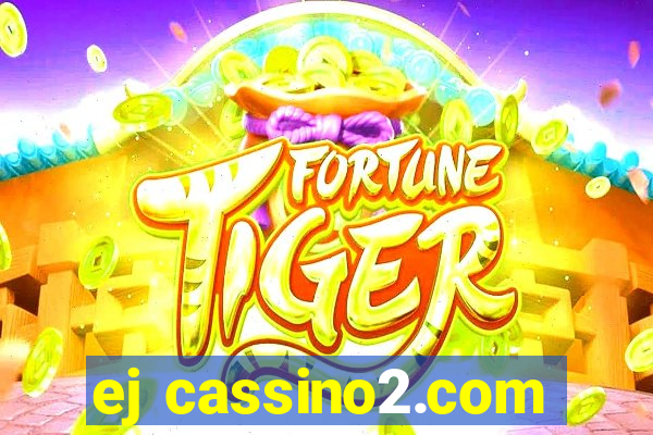 ej cassino2.com