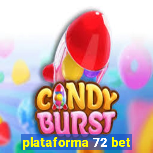 plataforma 72 bet