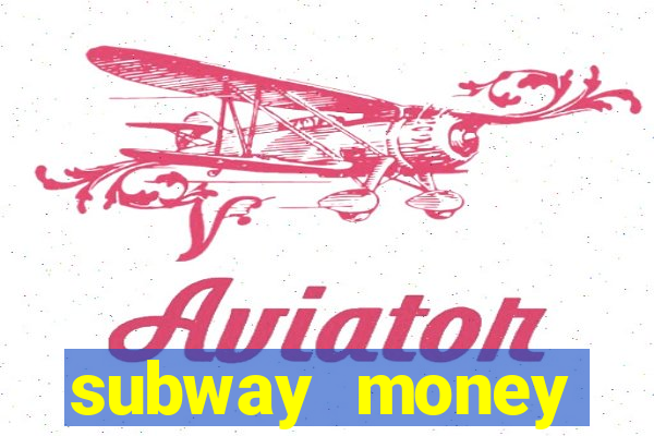 subway money deposito 1 real