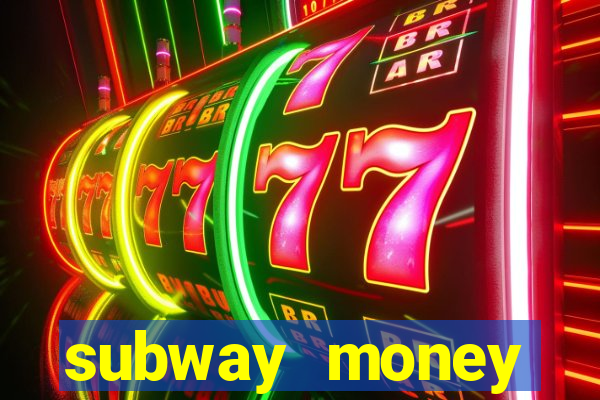 subway money deposito 1 real