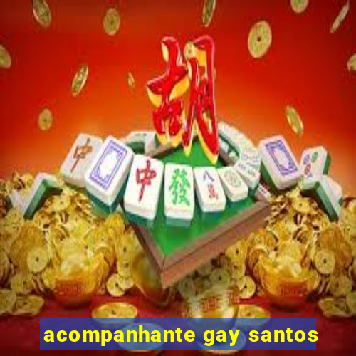 acompanhante gay santos