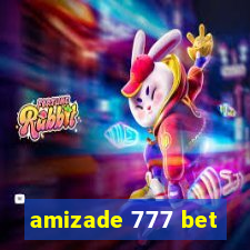 amizade 777 bet
