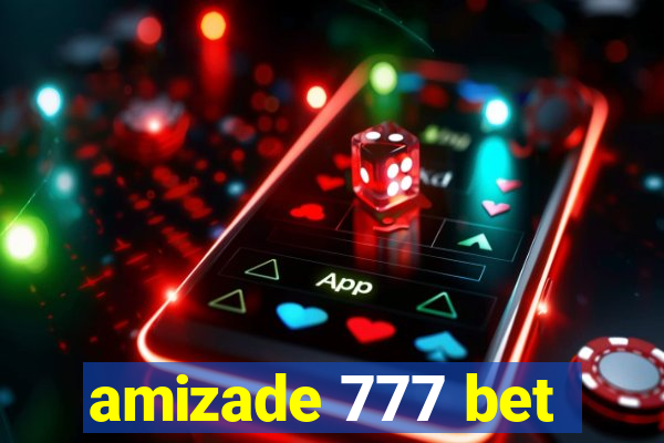 amizade 777 bet