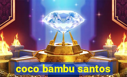 coco bambu santos
