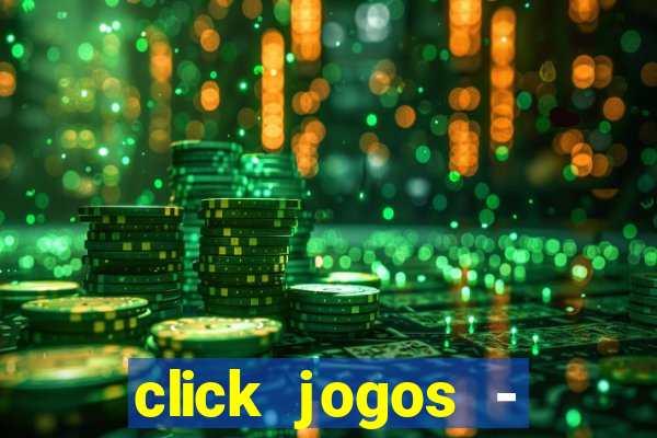 click jogos - ganhar dinheiro