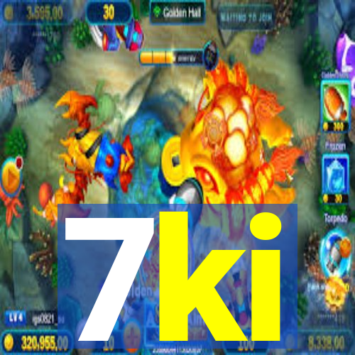 7ki