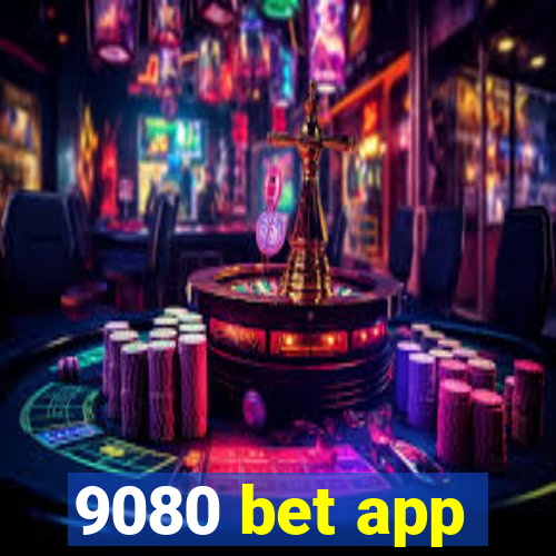9080 bet app