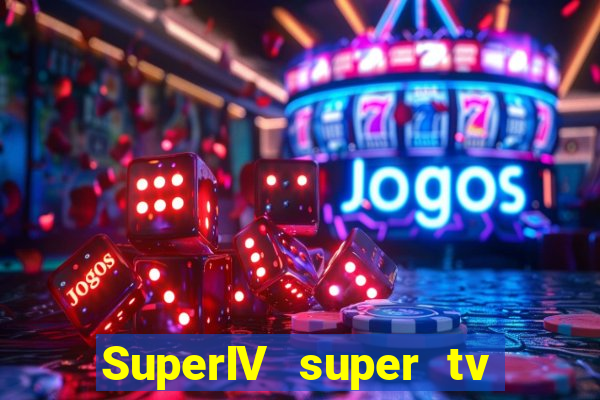 SuperIV super tv ao vivo super tv ao vivo rede tv