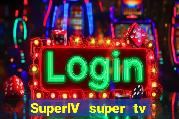 SuperIV super tv ao vivo super tv ao vivo rede tv