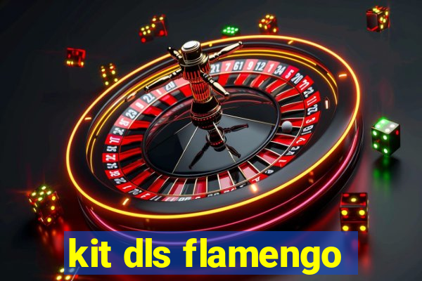 kit dls flamengo