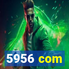 5956 com