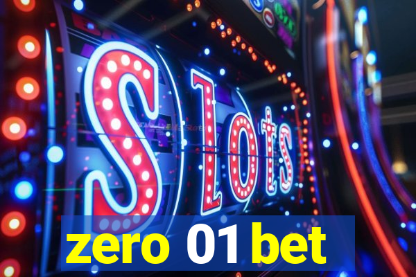 zero 01 bet