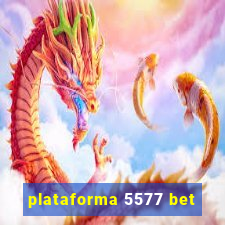 plataforma 5577 bet