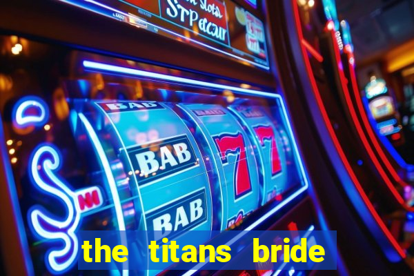the titans bride cap 1
