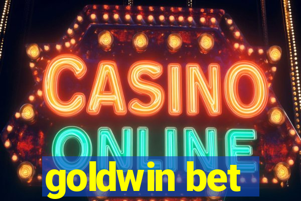 goldwin bet
