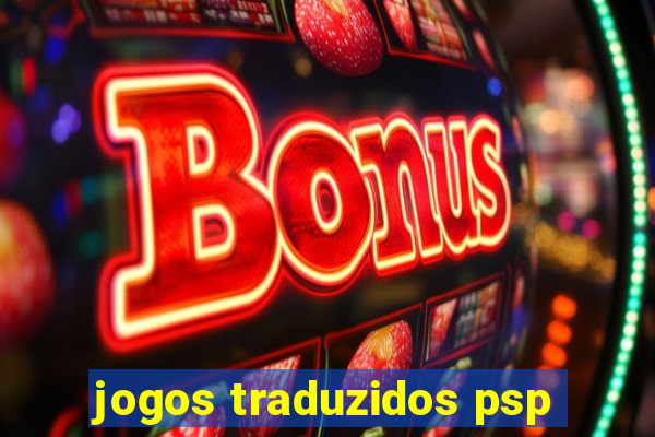 jogos traduzidos psp