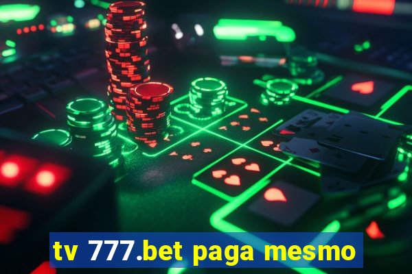 tv 777.bet paga mesmo