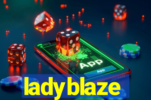 ladyblaze