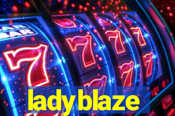 ladyblaze