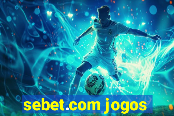 sebet.com jogos