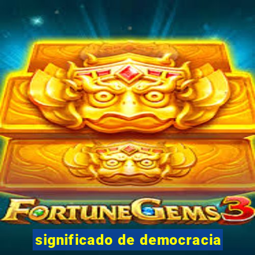 significado de democracia