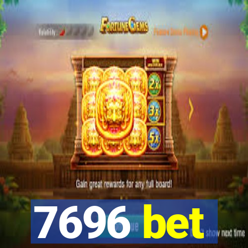 7696 bet