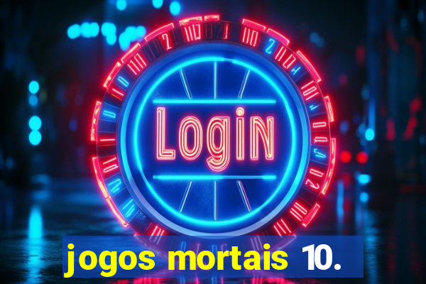 jogos mortais 10.