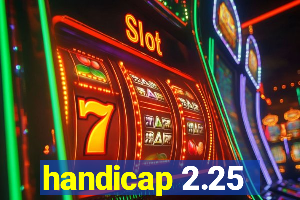handicap 2.25