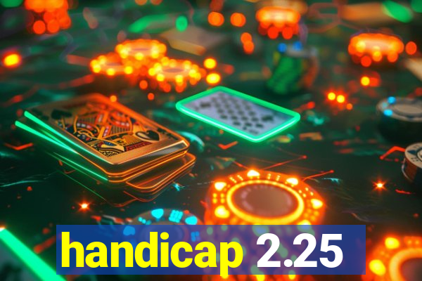 handicap 2.25