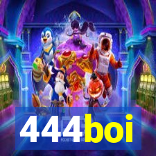444boi