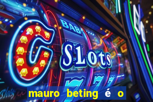 mauro beting é o dono da sportingbet