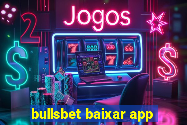 bullsbet baixar app